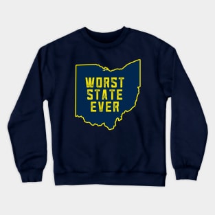 Ohio Worst State Ever #1 Crewneck Sweatshirt